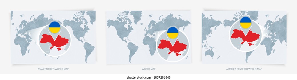 Three versions of the World Map with the enlarged map of Ukraine with flag. Europe, Asia, and America centered world maps.