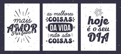 Tres Vectores De Afiches Brasileños De Moda. Traducción: "Más Amor, Por Favor" "Las Mejores Cosas De La Vida No Son Cosas" "Hoy Es Tu Día"