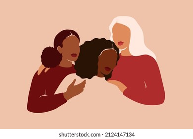 Three women of different ethnicities and cultures hug. Strong and brave girls support each other and feminist movement. Multiracial Sisterhood and females friendship. Vector illustration