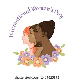 Three women with different skin colors among flowers and text International Women's Day