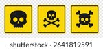 Three yellow square signs featuring variations of the skull and crossbones symbol. They warn of potential hazards. Each sign offers a slight modification of the skull emblem.