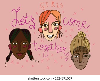 three young different race girls  on pink background. feminism quote "girls let's come together".