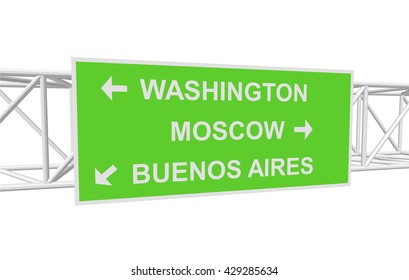 three-dimensional illustration of a road sign with directions: WASHINGTON; MOSCOW; BUENOS AIRES
