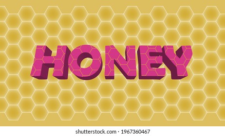 three-dimensional inscription of "honey" on a honeycomb background