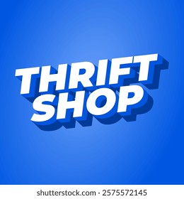 Thrift shop. Text effect design in bold fonts with 3D style, good for social media post