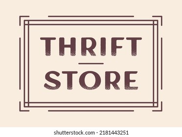 Thrift Store Sign, Thrift Store Poster, Vintage Thrift Store, Vintage Clothing Store, Business Sign, Thrifting Branding, Vector Illustration Background