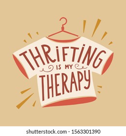 Thrifting is my therapy vector hand lettering poster with hand drawn elements.