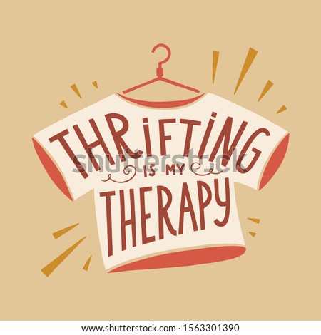 Thrifting is my therapy vector hand lettering poster with hand drawn elements.