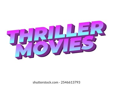 Thriller movies. Text effect design in modern colors and 3D style