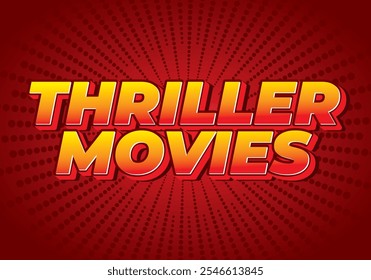 Thriller movies. Text effect design in modern colors and 3D style