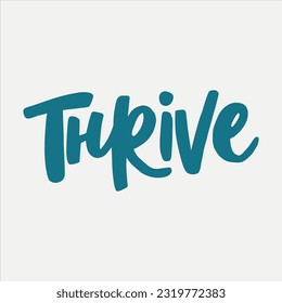 Thrive - handwritten with a paintbrush word. 