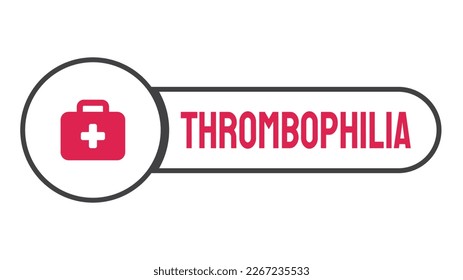 Thrombophilia: Tendency to develop blood clots