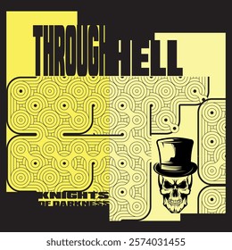 through hell dark and cool typography graphic print , Abstract fashion drawing and creative design for t-shirts, mugs, graphic tee, sweatshirt, cases, etc. Illustration in modern style for clothes.