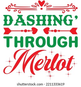 Dashing’ Through Merlot T-shirt Design Vector File.