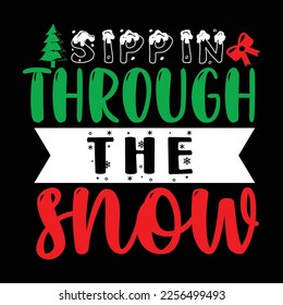 Through The Show, Merry Christmas shirts Print Template, Xmas Ugly Snow Santa Clouse New Year Holiday Candy Santa Hat vector illustration for Christmas hand lettered svg