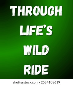 A través de citas inspiradoras y motivadoras de Life’s Wild Ride, tipografía, moda, arte, diseños: para impresiones, carteles, tarjetas, camisetas, sudaderas con capucha para tazas de café, etc. 