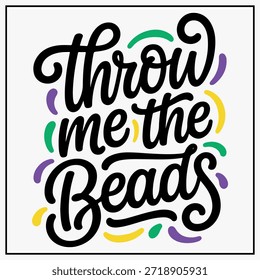 Throw Me The Beads Diseño divertido de la camiseta de la celebración de Mardi Gras 