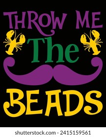 Throw Me The Beads Happy Mardi Gras shirt print template, Carnival festival nola fat Tuesday new Orleans shirt design