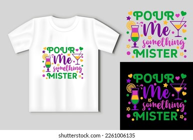Throw me somethig mister. Mardi Gras vector design with cocktails and confetti. Design On the mockup of a T shirt