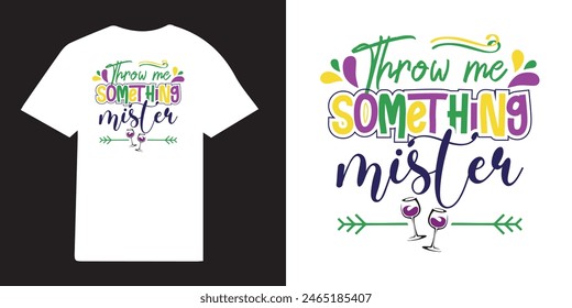 Throw me something mister mardi gras  T-shirt Design | Mardi Gras Design Idea |  Retro Mardi Gras T-shirt - Fat Tuesday Carnival t shirt design 