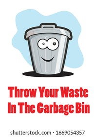 Throw Your Waste In The Garbage Bin poster