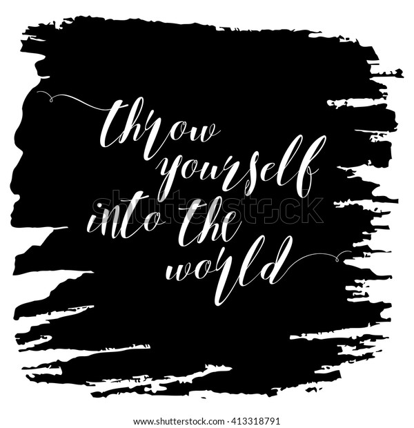Throw Yourself Into World Inspirational Quote Stock Vector (Royalty