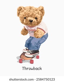 throwback slogan with bear doll on vintage skateboard vector illustration