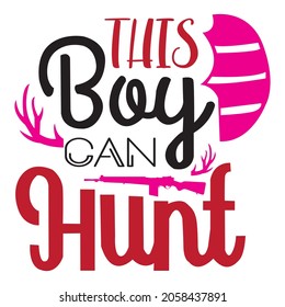 THTS BOY  CAN HUNT t-shirt design, vector file