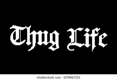 Thug life isolated text on the black background