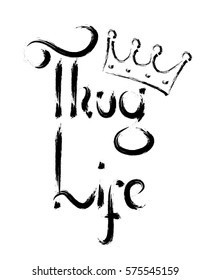 Thug life king for t-shirt print