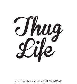 Thug Life text on the white background.