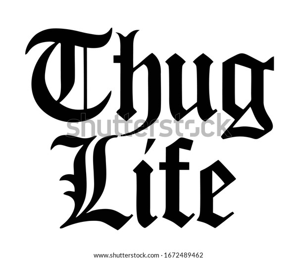 Thug Life Text On White Background Stock Vector (Royalty Free) 1672489462