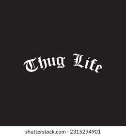 Thug Life word lettering typography