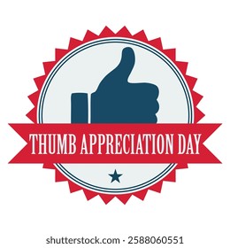 Thumb Appreciation Day label, vector illustration