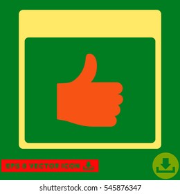 Thumb Up Calendar Page icon. Vector EPS illustration style is flat iconic bicolor symbol, orange and yellow colors.