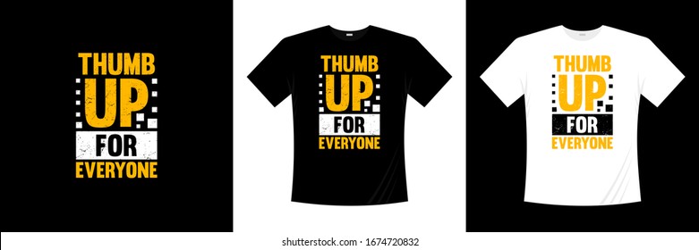 Thumb up for everyone typography t shirt design