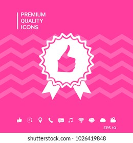 Thumb Up Gesture - label with ribbons. Thumb up icon - the highest score, the best choice, the highest rating