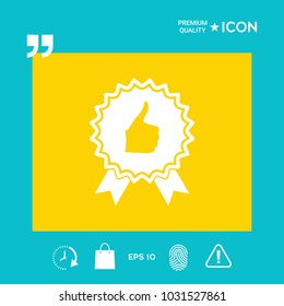 Thumb Up Gesture - label with ribbons. Thumb up icon - the highest score, the best choice, the highest rating