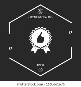 Thumb Up Gesture - label with ribbons. Thumb up icon - the highest score, the best choice, the highest rating