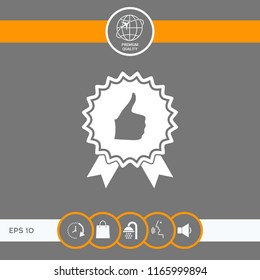 Thumb Up Gesture - label with ribbons. Thumb up icon - the highest score, the best choice, the highest rating