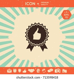 Thumb Up Gesture - label with ribbons. Thumb up icon - the highest score, the best choice, the highest rating