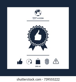 Thumb Up Gesture - label with ribbons. Thumb up icon - the highest score, the best choice, the highest rating