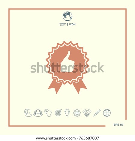 Thumb Up Gesture - label with ribbons. Thumb up icon - the highest score, the best choice, the highest rating