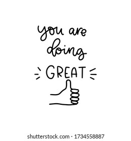 Thumb up hand gesture signal doodle clipart and motivational support message vector design with You are doing great handwritten phrase.