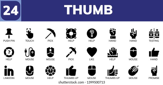 thumb icon set. 24 filled thumb icons.  Simple modern icons about  - Push pin, Touch, Pick, Help, Hand, Testing, Mouse, Like, Linkedin, Thumbs up, Promise