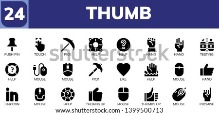 thumb icon set. 24 filled thumb icons.  Simple modern icons about  - Push pin, Touch, Pick, Help, Hand, Testing, Mouse, Like, Linkedin, Thumbs up, Promise