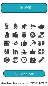 thumb icon set. 25 filled thumb icons.  Collection Of - Hand, Push pin, Mouse, Thumbs up, Positive, Market, Bandaged finger, Like, Pick, Feet, Linkedin, Help, Hands, Finger