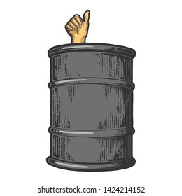 Thumb up in oil barrel color sketch engraving vector illustration. Scratch board style imitation. Black and white hand drawn image.