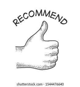 Thumb up recommend hand gesture sketch engraving vector illustration. Recommend. Scratch board imitation. Black and white hand drawn image.