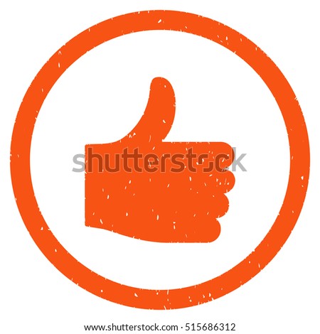 Thumb Up rubber seal stamp watermark. Icon symbol inside circle frame with grunge design and dirty texture. Scratched vector orange ink emblem on a white background.